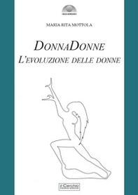DonnaDonne. L'evoluzione delle donne - Librerie.coop DonnaDonne. L'evoluzione delle donne - Librerie.coop