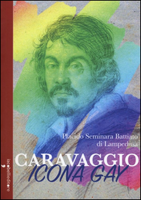 Caravaggio icona gay - Librerie.coop Caravaggio icona gay - Librerie.coop