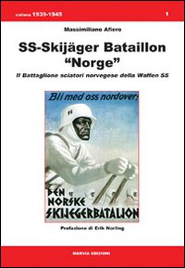 SS-Skijäger bataillon «Norge». Il battaglione sciatori norvegese della Waffen SS - Librerie.coop