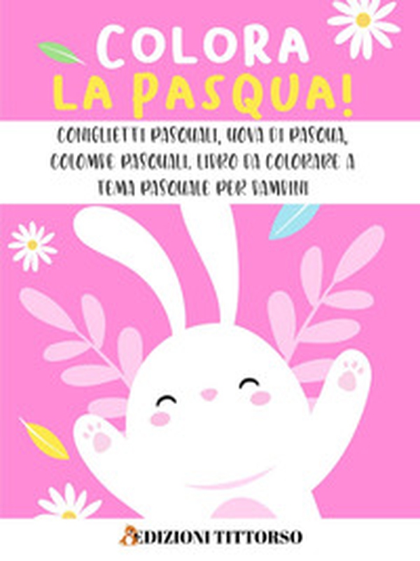Colora la Pasqua! - Librerie.coop Colora la Pasqua! - Librerie.coop