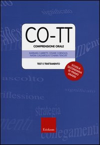 CO-TT. Comprensione orale. Test e trattamento. Scuola secondaria di primo grado - Librerie.coop