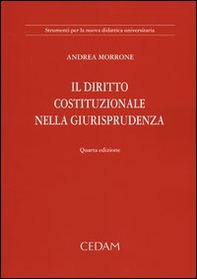 Il diritto costituzionale. Nella giurisprudenza e nelle fonti - Librerie.coop