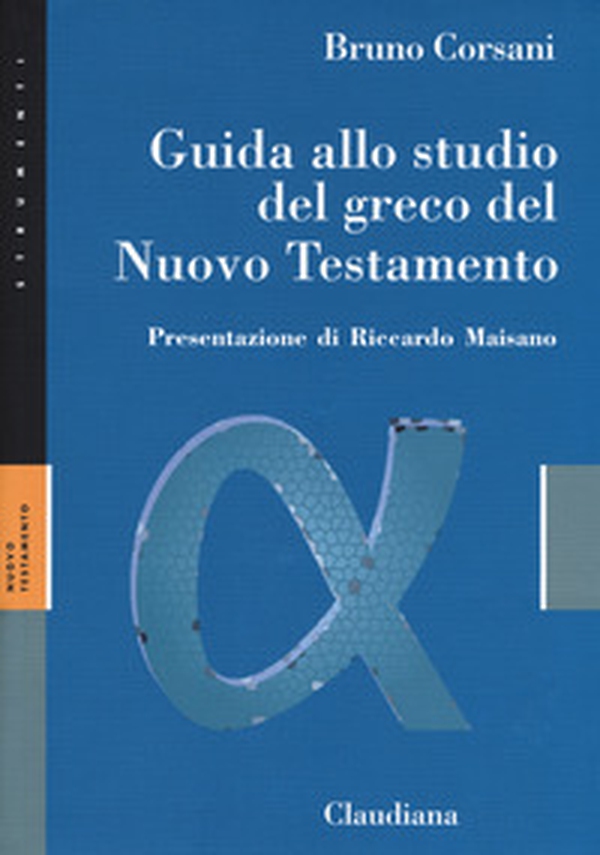Guida allo studio del greco del Nuovo Testamento - Librerie.coop Guida allo studio del greco del Nuovo Testamento - Librerie.coop