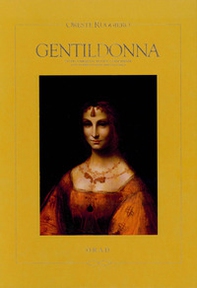 Gentildonna. Studi comparati, ipotesi, coincidenze (con l'opera di Leonardo da Vinci). Ediz. italiana e russa - Librerie.coop