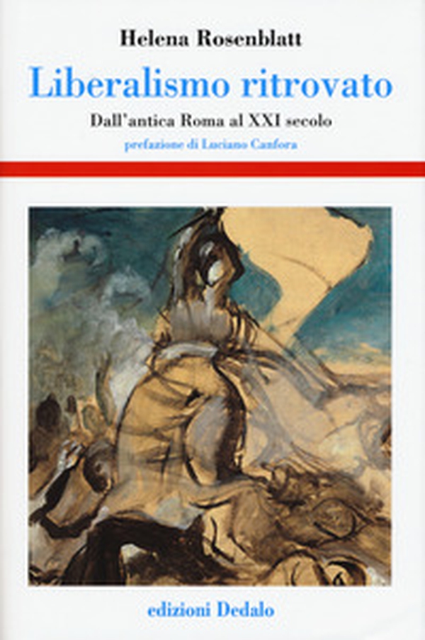 Liberalismo ritrovato. Dall'antica Roma al XXI secolo - Librerie.coop Liberalismo ritrovato. Dall'antica Roma al XXI secolo - Librerie.coop
