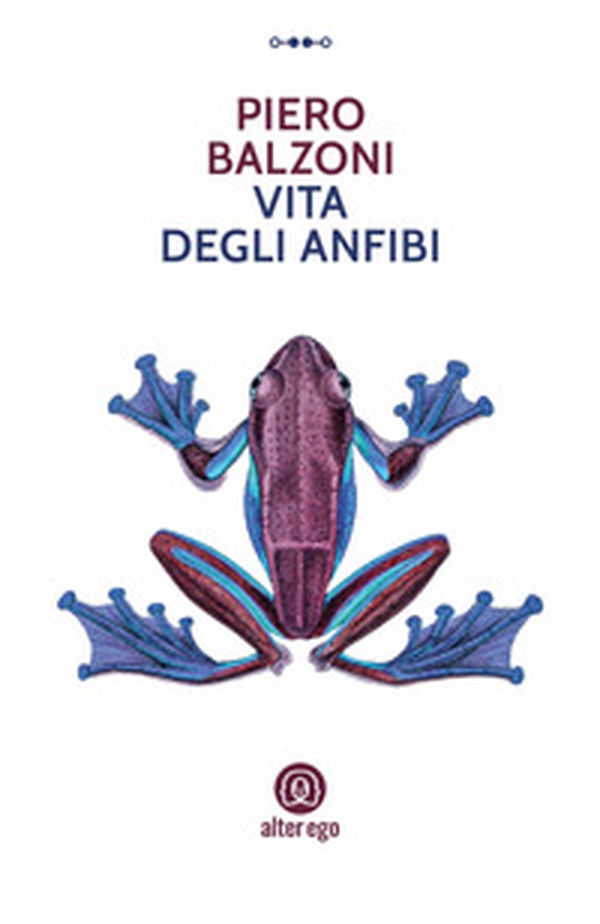 Vita degli anfibi - Librerie.coop Vita degli anfibi - Librerie.coop
