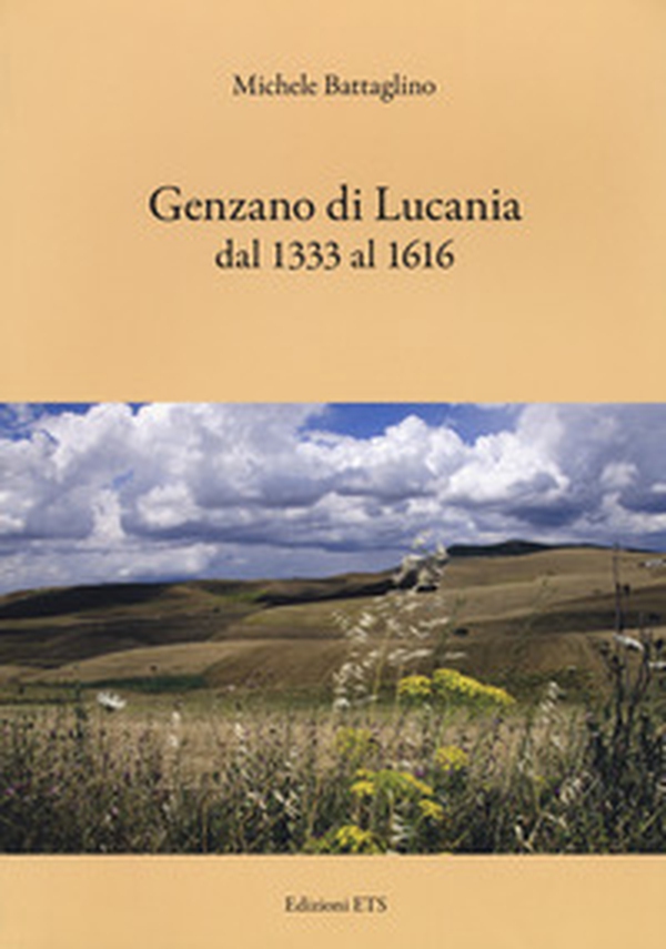 Genzano di Lucania dal 1333 al 1616 - Librerie.coop Genzano di Lucania dal 1333 al 1616 - Librerie.coop