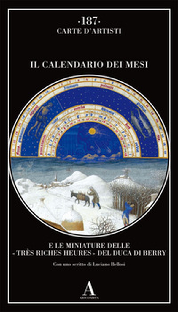 Il Calendario dei mesi e le miniature delle «Très Riches Heures» del duca di Berry - Librerie.coop Il Calendario dei mesi e le miniature delle «Très Riches Heures» del duca di Berry - Librerie.coop