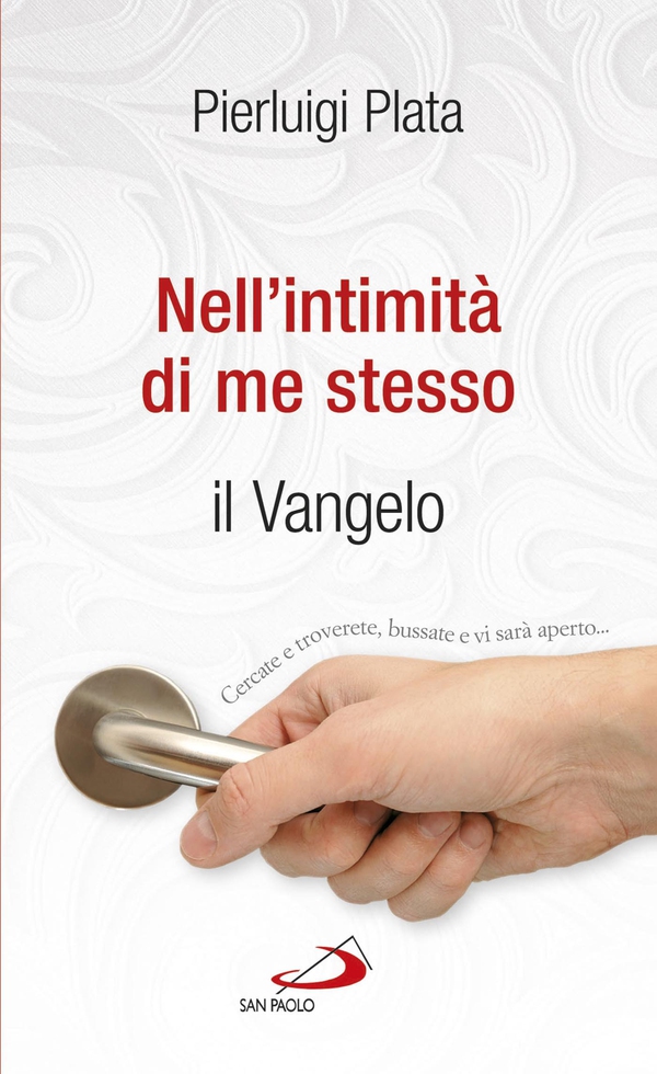 Nell'intimità di me stesso. Il Vangelo - Librerie.coop