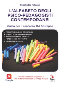 L'alfabeto degli psico-pedagogisti contemporanei. Guida per il concorso TfA Sostegno - Librerie.coop