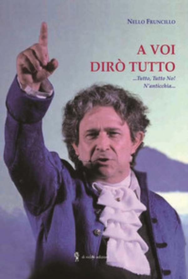 A voi dirò tutto - Librerie.coop A voi dirò tutto - Librerie.coop