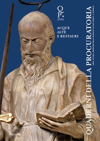 Quaderni della procuratoria. Arte, storia, restauri della basilica di San Marco a Venezia - Vol. 16 - Librerie.coop