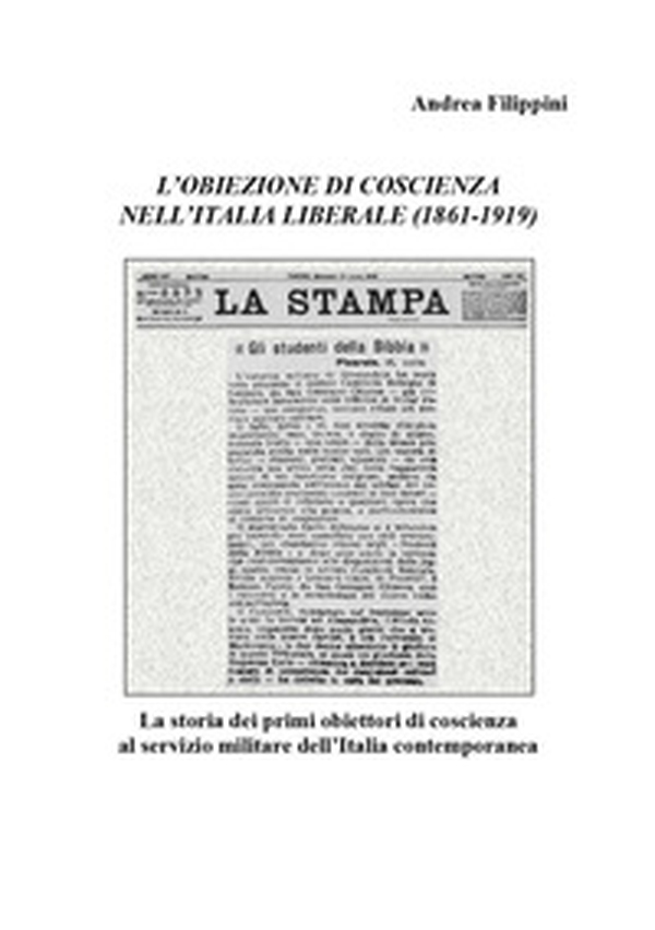 L'obiezione di coscienza nell'Italia liberale (1861-1919) - Librerie.coop L'obiezione di coscienza nell'Italia liberale (1861-1919) - Librerie.coop