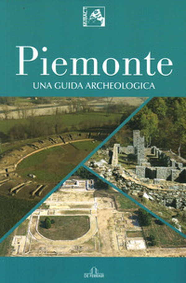 Piemonte. Una guida archeologica - Librerie.coop Piemonte. Una guida archeologica - Librerie.coop