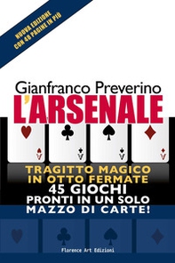 L'arsenale. Tragitto magico in otto fermate. 45 giochi pronti in un solo mazzo di carte! - Librerie.coop