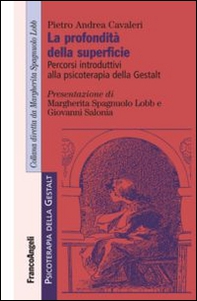 La profondità della superficie. Percorsi introduttivi alla psicoterapia della Gestalt - Librerie.coop