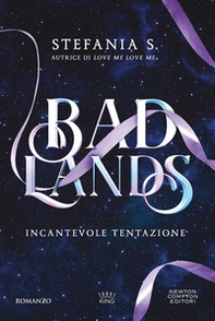 Badlands. Incantevole tentazione - Librerie.coop