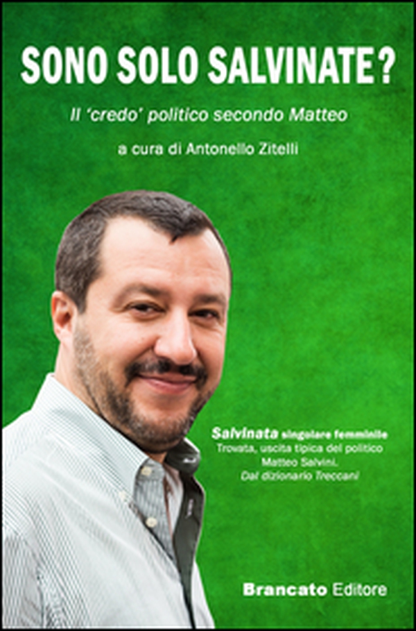 Sono solo salvinate? Il «credo» politico secondo Matteo - Librerie.coop Sono solo salvinate? Il «credo» politico secondo Matteo - Librerie.coop