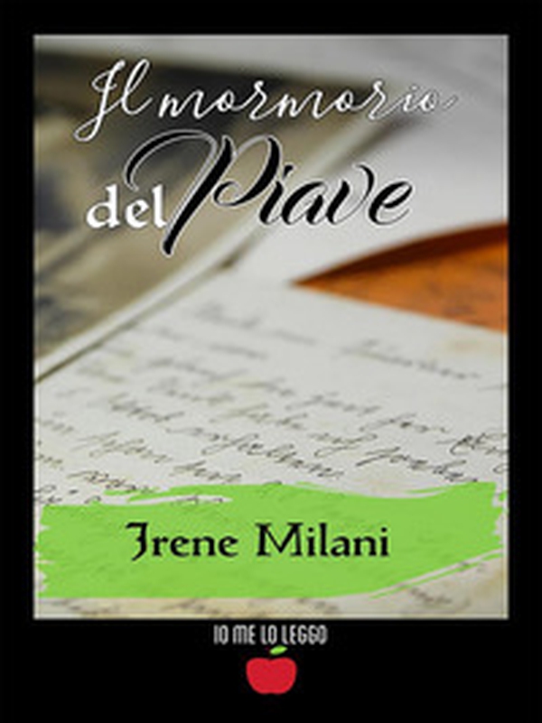 Il mormorio del Piave - Librerie.coop Il mormorio del Piave - Librerie.coop