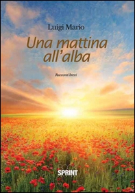 Una mattina all'alba - Librerie.coop