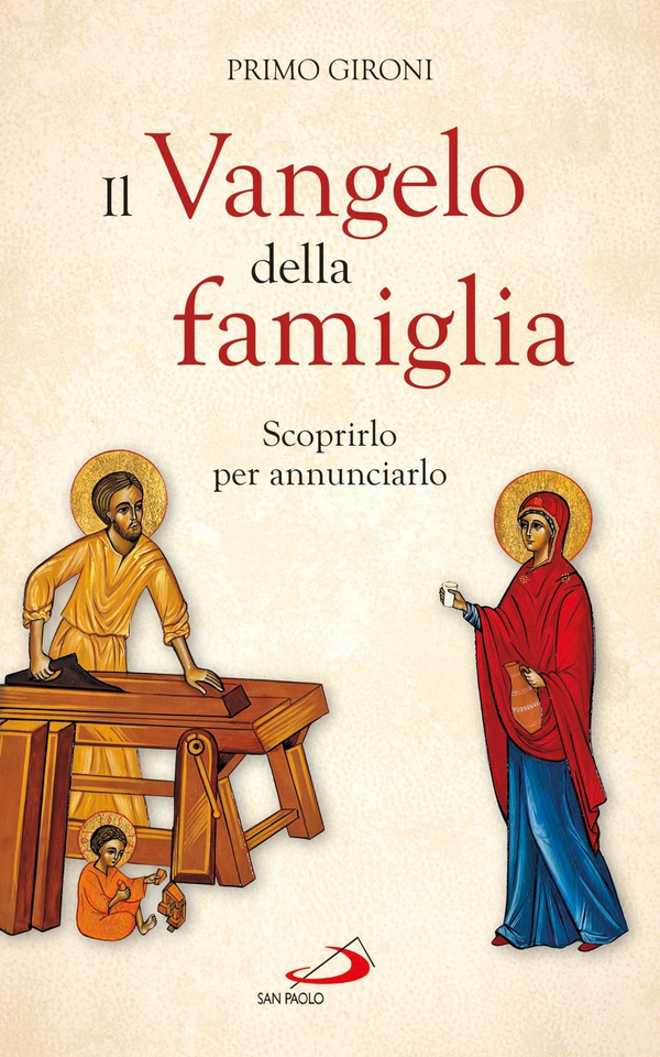 Il Vangelo della famiglia. Scoprirlo per annunciarlo - Librerie.coop Il Vangelo della famiglia. Scoprirlo per annunciarlo - Librerie.coop