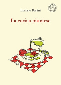 La cucina pistoiese - Librerie.coop