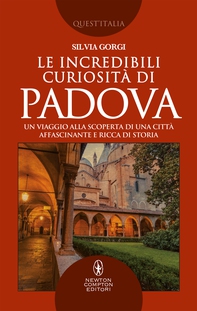 Le incredibili curiosità di Padova - Librerie.coop Le incredibili curiosità di Padova - Librerie.coop