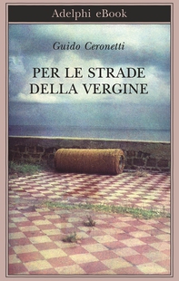 Per le strade della Vergine - Librerie.coop Per le strade della Vergine - Librerie.coop