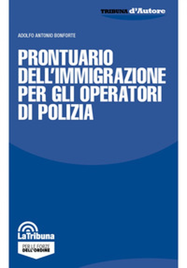 Prontuario dell'immigrazione per gli operatori di polizia - Librerie.coop Prontuario dell'immigrazione per gli operatori di polizia - Librerie.coop