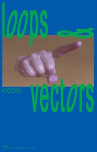 Iocose. Loops & vectors. Ediz. italiana e inglese - Librerie.coop