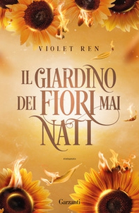 Il giardino dei fiori mai nati - Librerie.coop