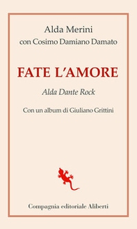 Fate l'amore. Alda Dante Rock - Librerie.coop Fate l'amore. Alda Dante Rock - Librerie.coop