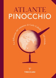Atlante Pinocchio. La diffusione del romanzo di Carlo Collodi nel mondo - Librerie.coop