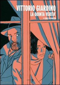 Vittorio Giardino. La quinta verità - Librerie.coop