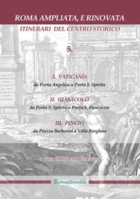 Roma ampliata, e rinovata. Itinerari del centro storico - Vol. 5 - Librerie.coop