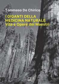 I giganti della medicina naturale. Vita e opere dei maestri - Librerie.coop I giganti della medicina naturale. Vita e opere dei maestri - Librerie.coop