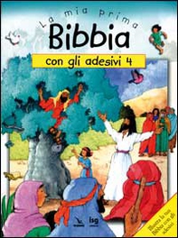 La mia prima Bibbia con gli adesivi - Vol. 4 - Librerie.coop