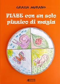 Fiabe con un solo pizzico di magia - Librerie.coop Fiabe con un solo pizzico di magia - Librerie.coop