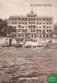 La ragazza del Miramare. I misteri del Torriani's Grand Hotel - Librerie.coop