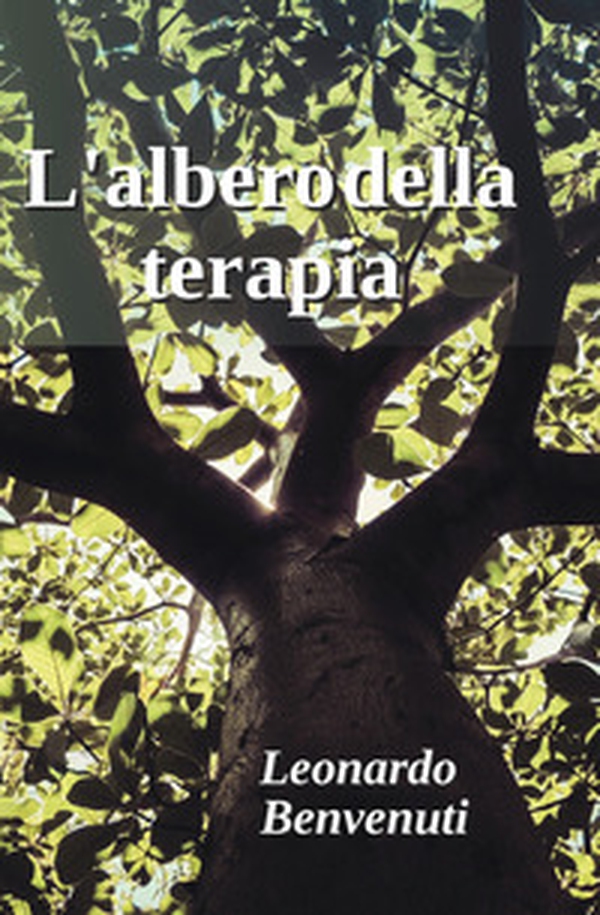 L'albero della terapia. La comprensione del virtuale. Understanding virtual - Librerie.coop L'albero della terapia. La comprensione del virtuale. Understanding virtual - Librerie.coop