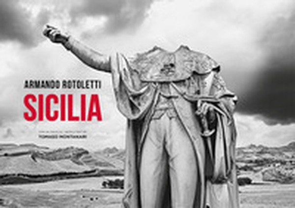 Armando Rotoletti Sicilia. Ediz. italiana e inglese - Librerie.coop Armando Rotoletti Sicilia. Ediz. italiana e inglese - Librerie.coop