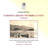 Turismo lariano «nutrire la vita». Rassegna di pittura 3ª edizione - Librerie.coop Turismo lariano «nutrire la vita». Rassegna di pittura 3ª edizione - Librerie.coop