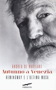 Autunno a Venezia. Hemingway e l'ultima musa - Librerie.coop