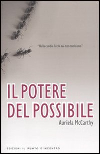 Il potere del possibile. Nulla cambia finché noi non cambiamo - Librerie.coop Il potere del possibile. Nulla cambia finché noi non cambiamo - Librerie.coop