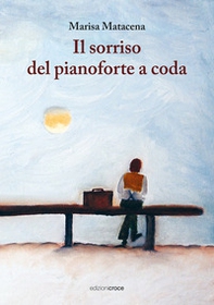 Il sorriso del pianoforte a coda - Librerie.coop