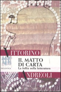 Il matto di carta. La follia nella letteratura - Librerie.coop