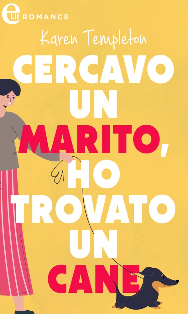 Cercavo un marito ho trovato un cane (eLit) - Librerie.coop Cercavo un marito ho trovato un cane (eLit) - Librerie.coop