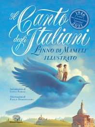Il Canto degli italiani. L'Inno di Mameli illustrato - Librerie.coop