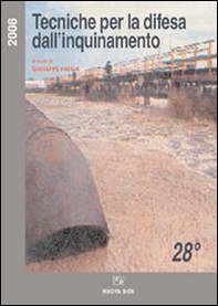 Tecniche per la difesa dall'inquinamento. Atti del 28º corso di aggiornamento (giugno 2007) - Librerie.coop