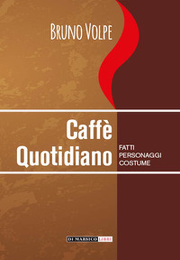 Caffè quotidiano. Fatti, personaggi, costume - Librerie.coop Caffè quotidiano. Fatti, personaggi, costume - Librerie.coop